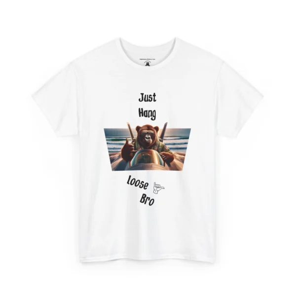 Flatlay of the "Just Hang Loose" BigBabyGorillaBear.Com signature t-shirts, highlighting one of our iconic Gorilla Bears flying a fighter jet, and throwing the "hang Loose" sign, with the words "Just Hang Loose Bro". White Colored.