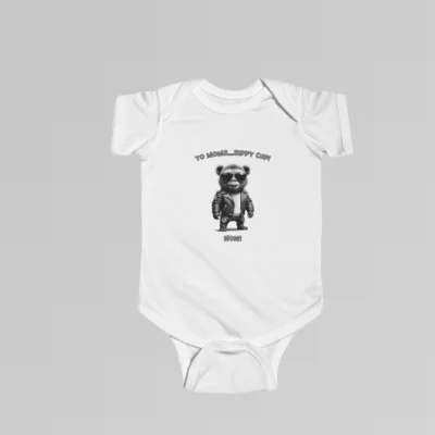 Baby white onesie with the words "Yo Moms...Sippy Cup! Now!" top and bottom of an image of a toddler gorilla/grizzly bear hybrid creature, wearing a leather jacket, and cool shades, with a white t-shirt underneath.