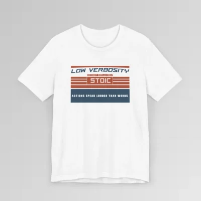 An orange and blue rectangular graphic, block styled", with the words "Low Verbosity", "Big Baby Gorilla Bear", "Stoic", and "Actions Speak Louder Than Words" on the front of the t-shirt. Color; White.