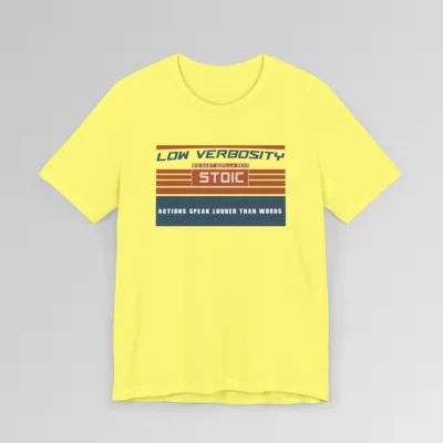 An orange and blue rectangular graphic, block styled", with the words "Low Verbosity", "Big Baby Gorilla Bear", "Stoic", and "Actions Speak Louder Than Words" on the front of the t-shirt. Color; Yellow.