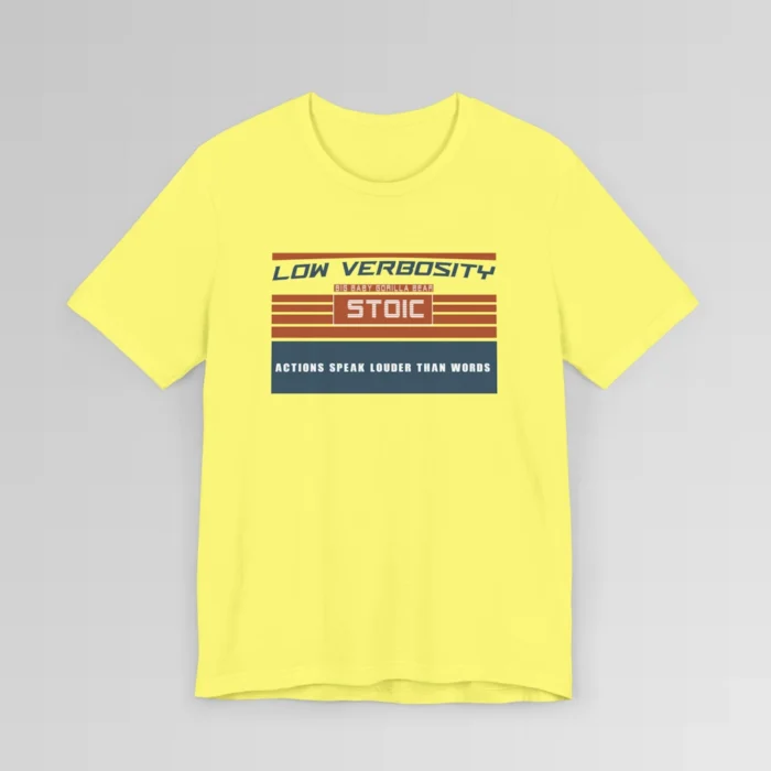 An orange and blue rectangular graphic, block styled", with the words "Low Verbosity", "Big Baby Gorilla Bear", "Stoic", and "Actions Speak Louder Than Words" on the front of the t-shirt. Color; Yellow.